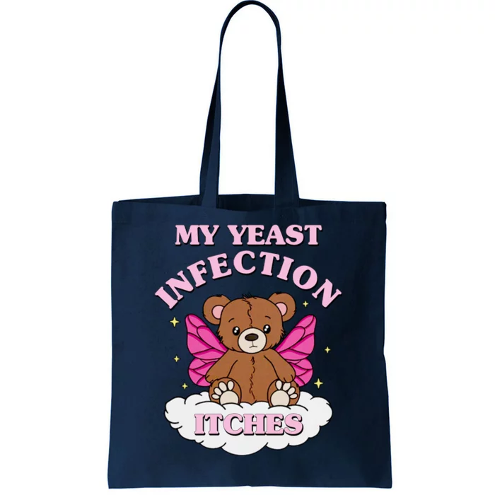 My Yeast Infection Itches Funny Meme Tote Bag