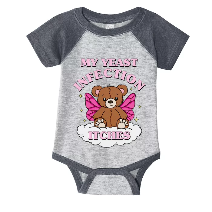 My Yeast Infection Itches Funny Meme Infant Baby Jersey Bodysuit