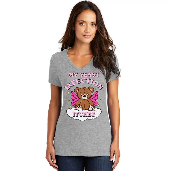 My Yeast Infection Itches Funny Meme Women's V-Neck T-Shirt