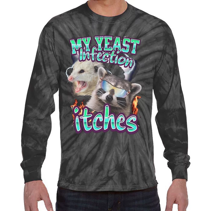 My Yeast Infection Itches Opossum Raccoon Tie-Dye Long Sleeve Shirt