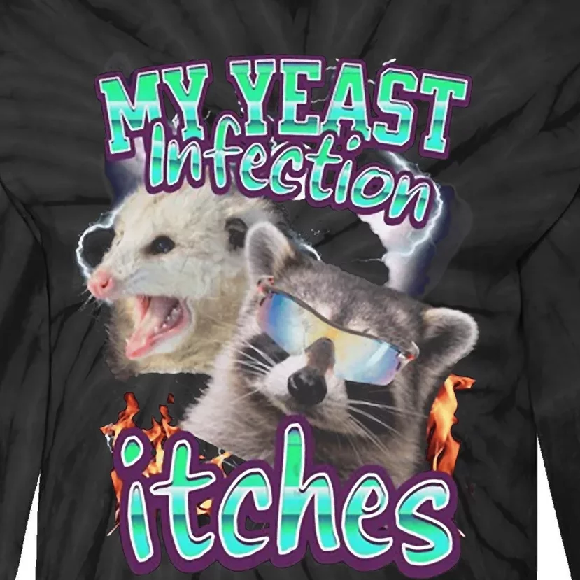 My Yeast Infection Itches Opossum Raccoon Tie-Dye Long Sleeve Shirt