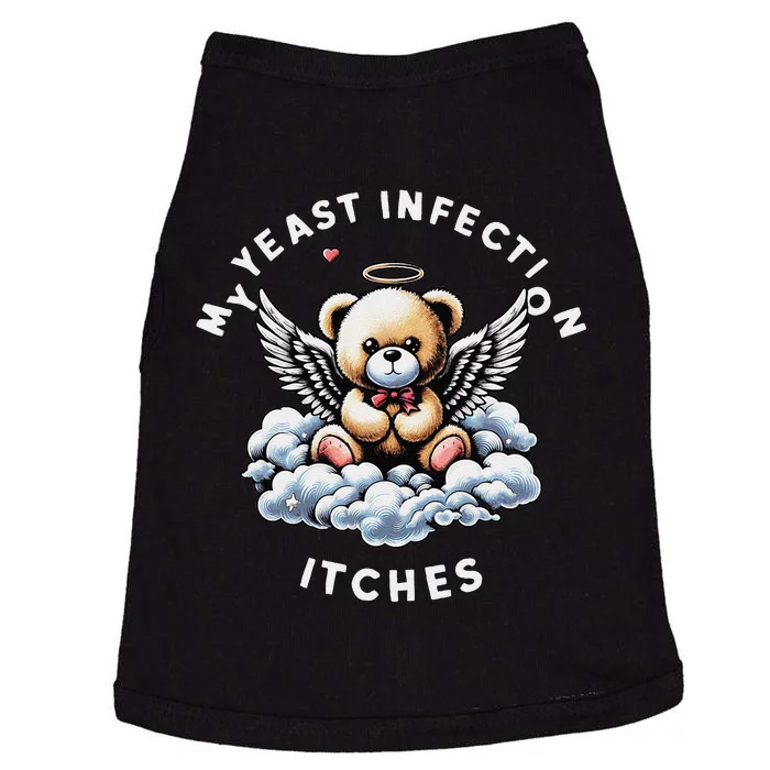 My Yeast Infection Itches Funny Meme Weird Humor Quote Doggie Tank