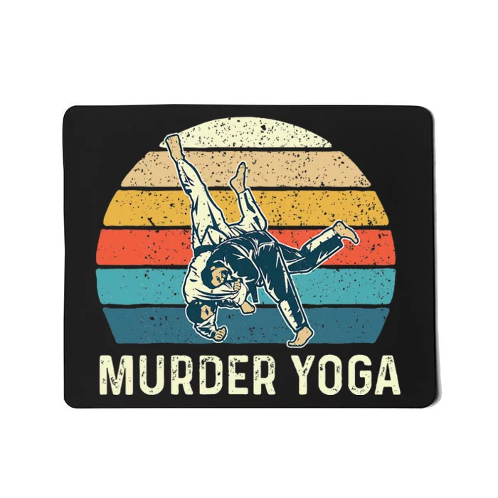 Murder Yoga Jiu Jitsu Grappler Martial Arts Coach BJJ Mousepad