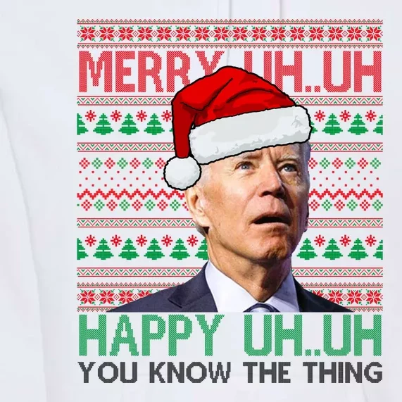 Merry You Know The Thing Funny Joe Biden Christmas Premium Hoodie