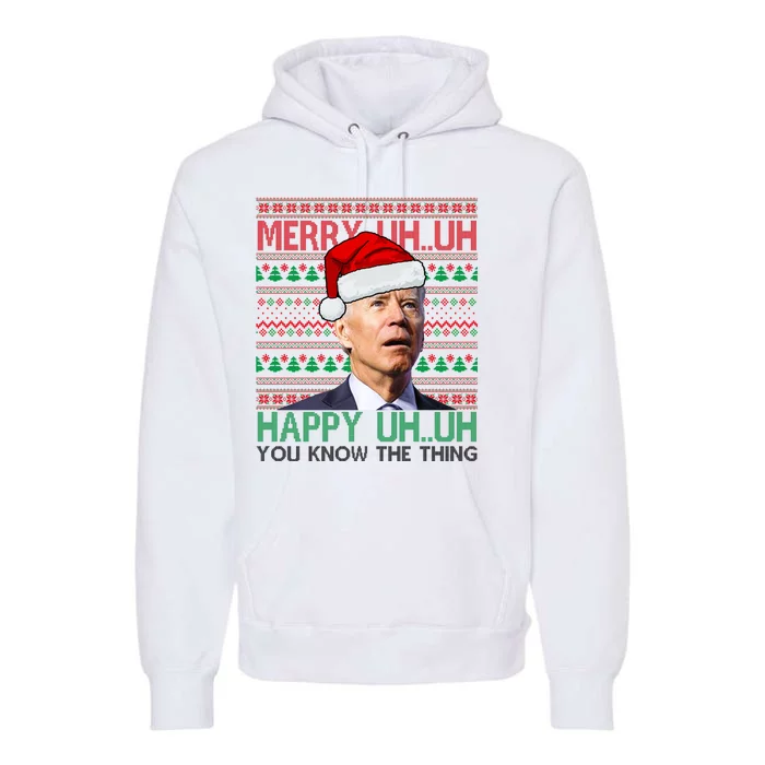 Merry You Know The Thing Funny Joe Biden Christmas Premium Hoodie