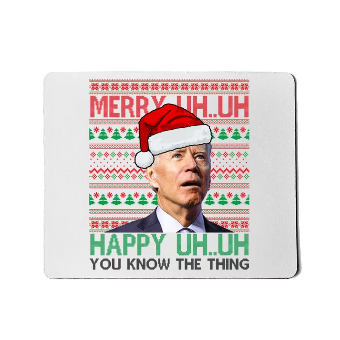 Merry You Know The Thing Funny Joe Biden Christmas Mousepad