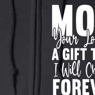 Mom, Your Love Is A Gift That I Will Cherish Forever Full Zip Hoodie