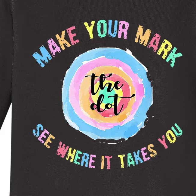 Make Your Mark Dot Day See Where It Takes You The Dot Baby Long Sleeve Bodysuit