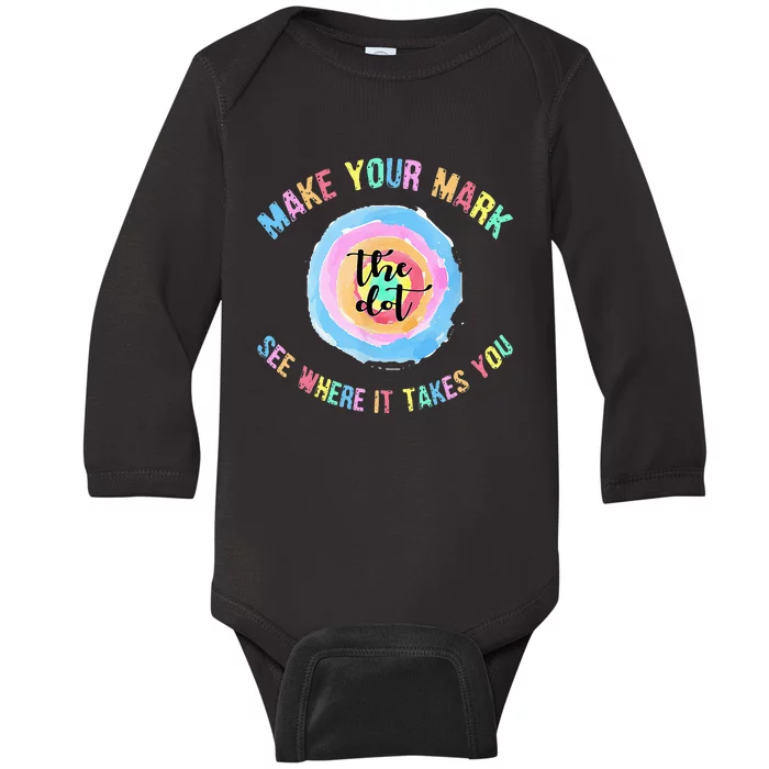 Make Your Mark Dot Day See Where It Takes You The Dot Baby Long Sleeve Bodysuit