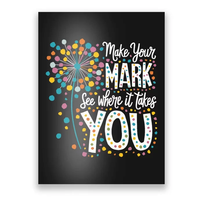 Make Your Mark Happy Dot Day 2024 Dandelion Poster