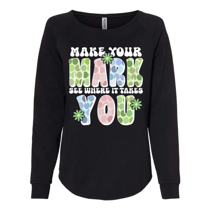 Mark Your Mark See Where It Takes You Dot Day Womens California Wash Sweatshirt