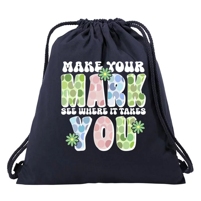 Mark Your Mark See Where It Takes You Dot Day Drawstring Bag