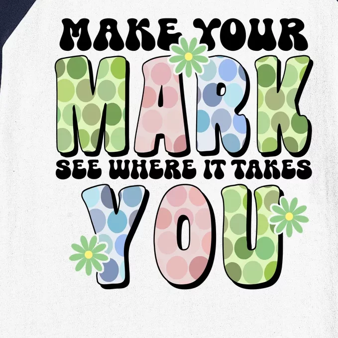 Mark Your Mark See Where It Takes You Dot Day Baseball Sleeve Shirt