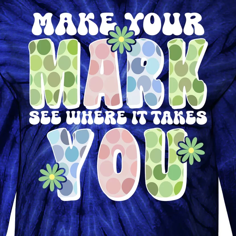 Mark Your Mark See Where It Takes You Dot Day Tie-Dye Long Sleeve Shirt