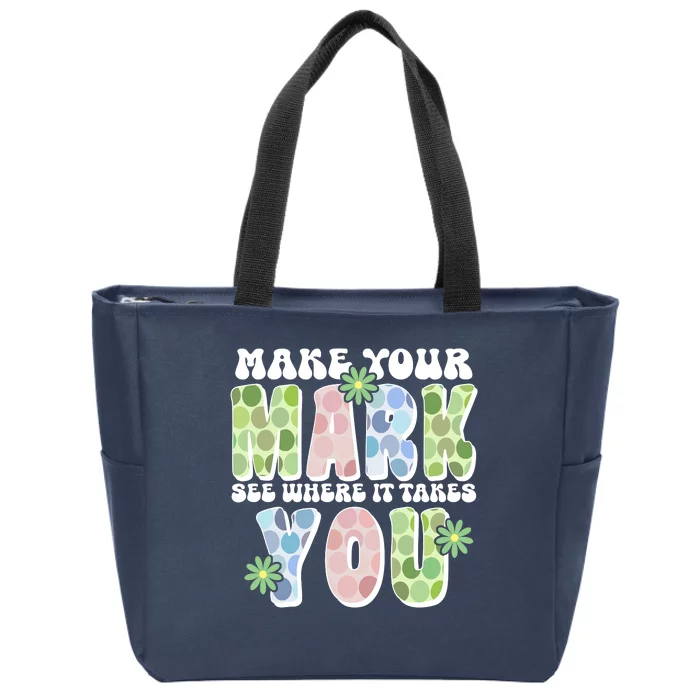 Mark Your Mark See Where It Takes You Dot Day Zip Tote Bag