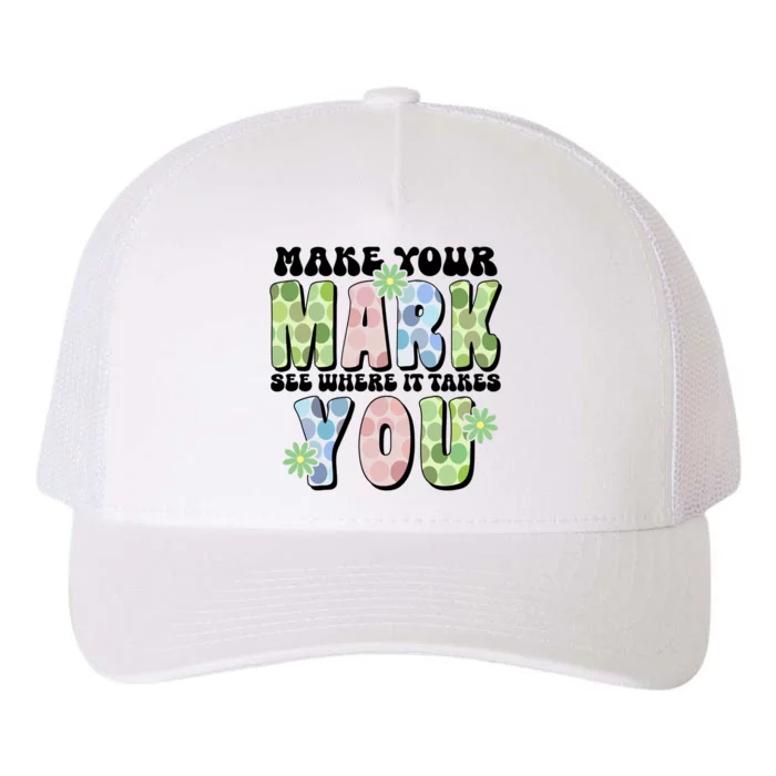 Mark Your Mark See Where It Takes You Dot Day Yupoong Adult 5-Panel Trucker Hat