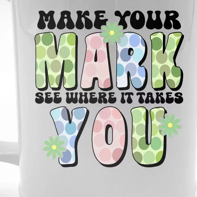 Mark Your Mark See Where It Takes You Dot Day Front & Back Beer Stein