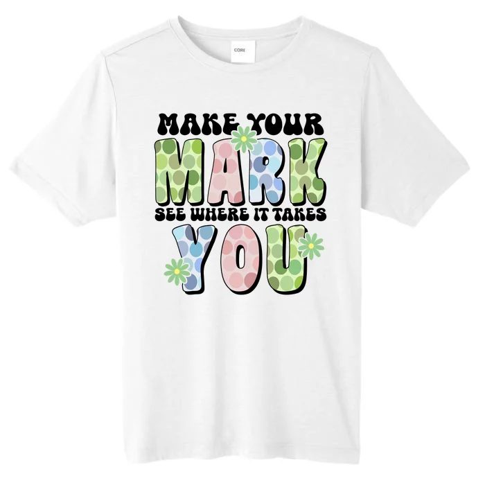 Mark Your Mark See Where It Takes You Dot Day ChromaSoft Performance T-Shirt