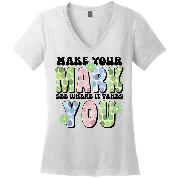 Mark Your Mark See Where It Takes You Dot Day Women's V-Neck T-Shirt