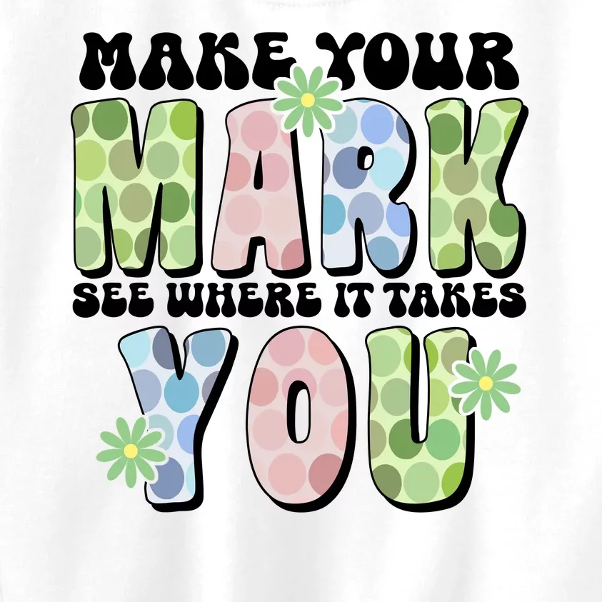 Mark Your Mark See Where It Takes You Dot Day Kids Sweatshirt