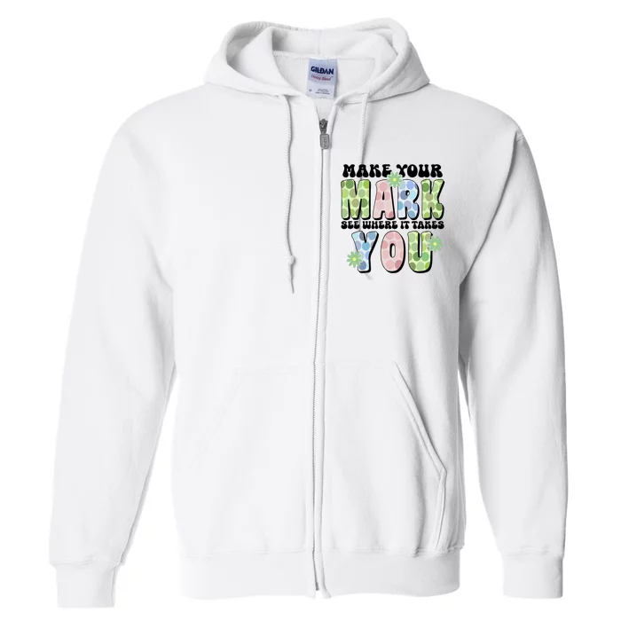 Mark Your Mark See Where It Takes You Dot Day Full Zip Hoodie