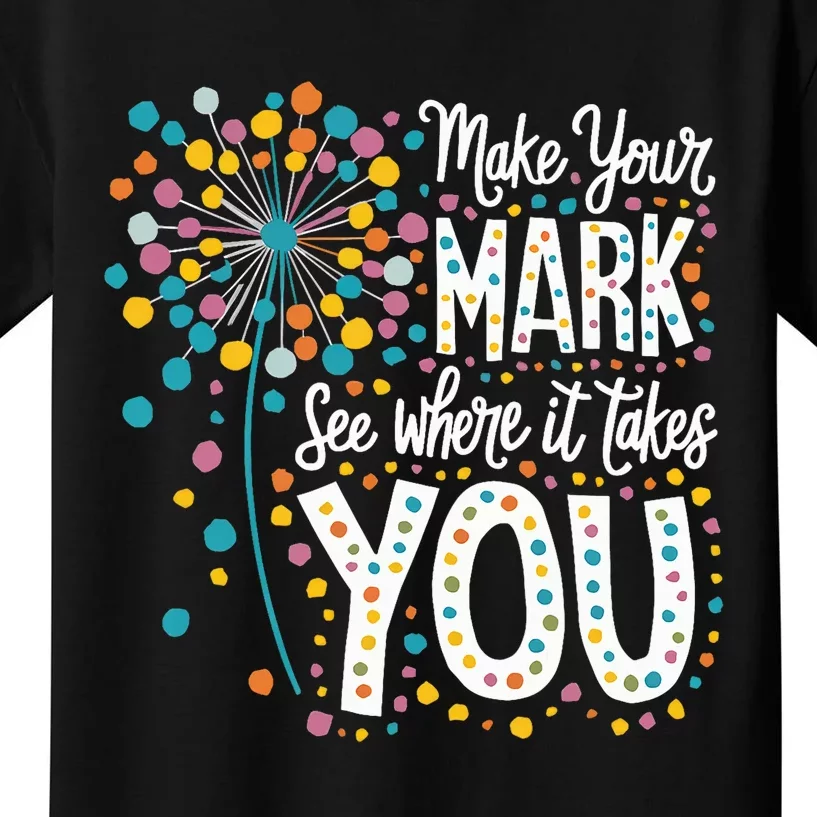 Make Your Mark Happy Dot Day 2024 Dandelion Kids T-Shirt