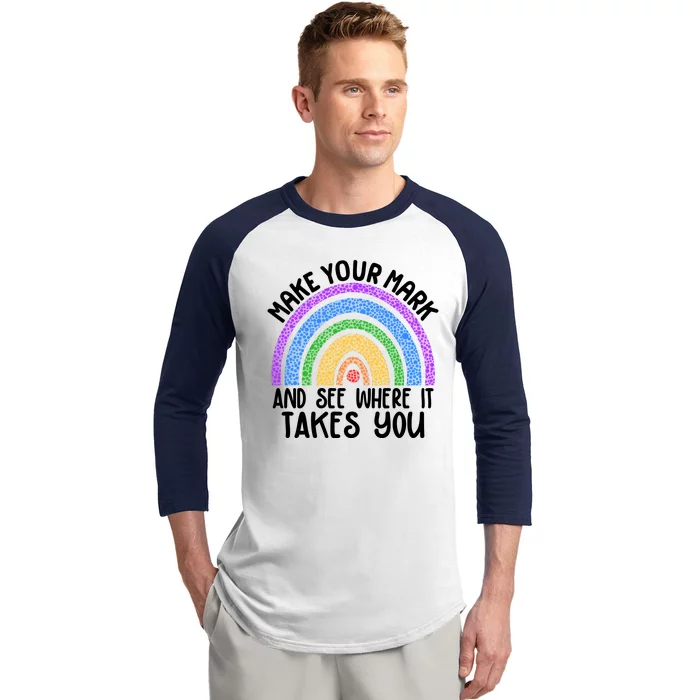 Make Your Mark And See Where It Takes You International Dot Day Baseball Sleeve Shirt