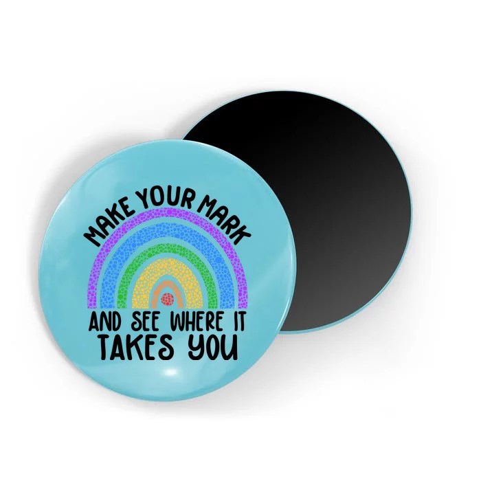 Make Your Mark And See Where It Takes You International Dot Day Magnet