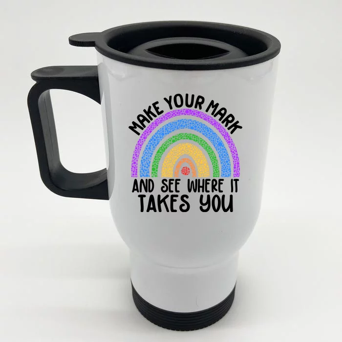 Make Your Mark And See Where It Takes You International Dot Day Front & Back Stainless Steel Travel Mug