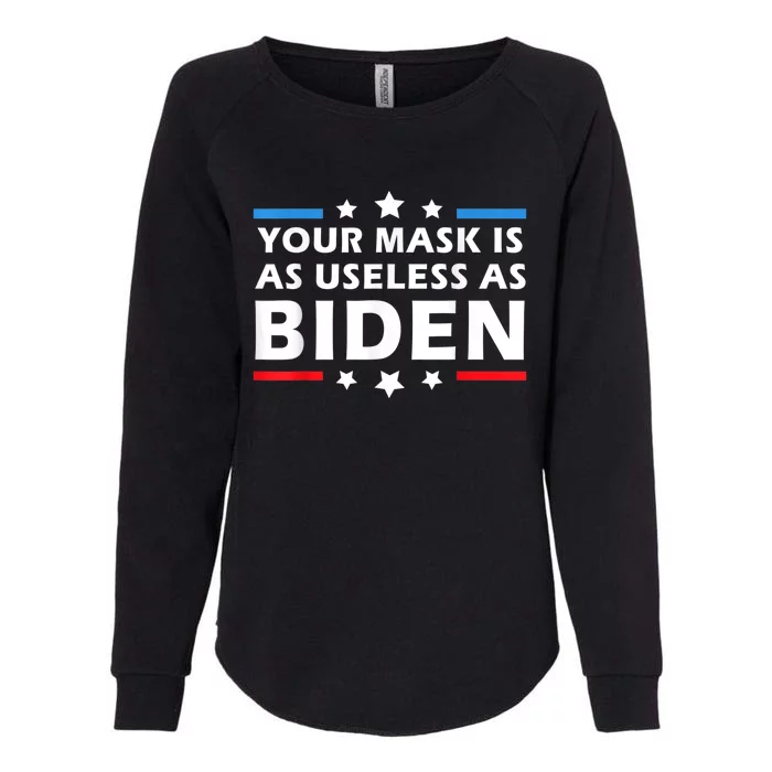 Mens Your Mask Is As Useless As Joe Biden Sucks Funny Political Womens California Wash Sweatshirt