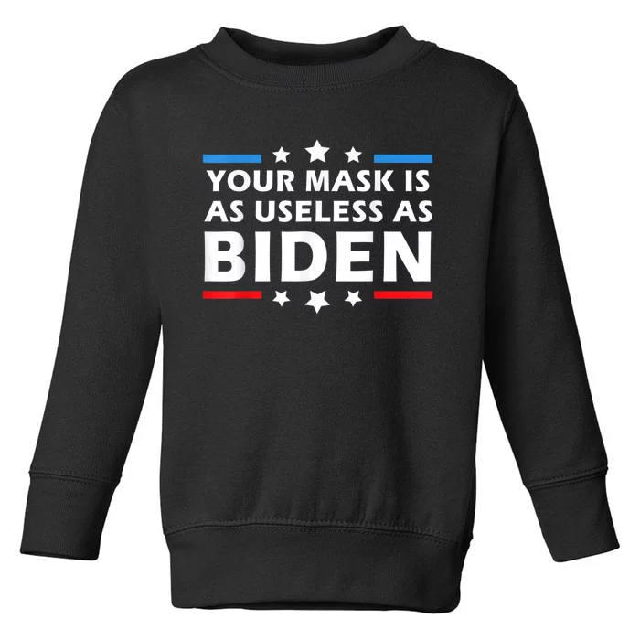 Mens Your Mask Is As Useless As Joe Biden Sucks Funny Political Toddler Sweatshirt