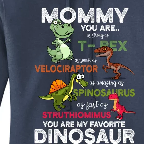 Mommy You're My Favorite Dinosaur You Are As Strong As Dino Gift Women's Pullover Hoodie