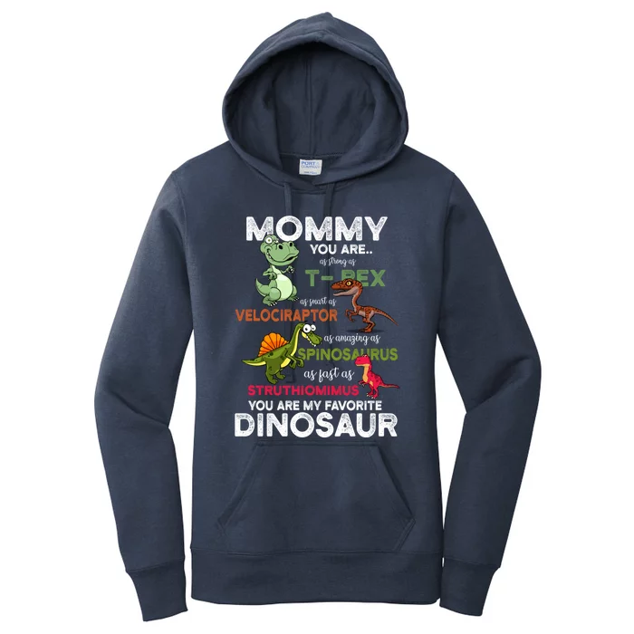 Mommy You're My Favorite Dinosaur You Are As Strong As Dino Gift Women's Pullover Hoodie