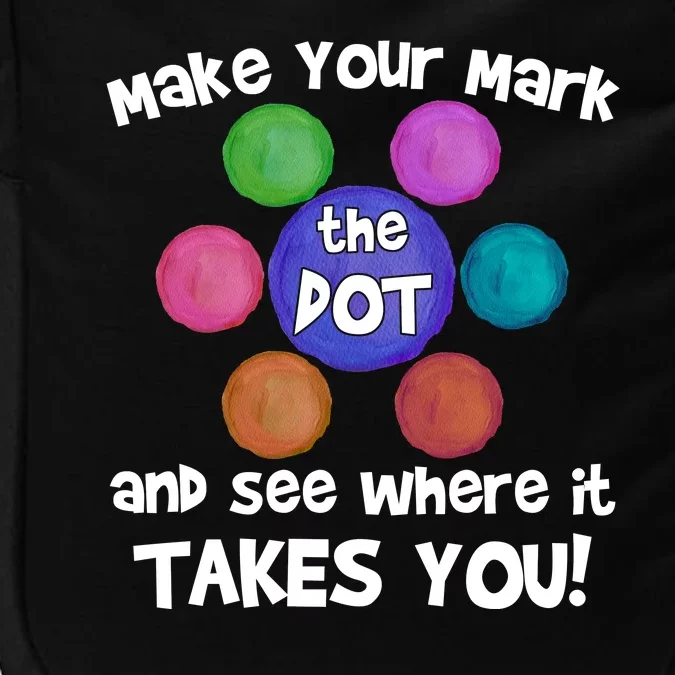 Make Your Mark And See Where It Takes You Dot Day Impact Tech Backpack