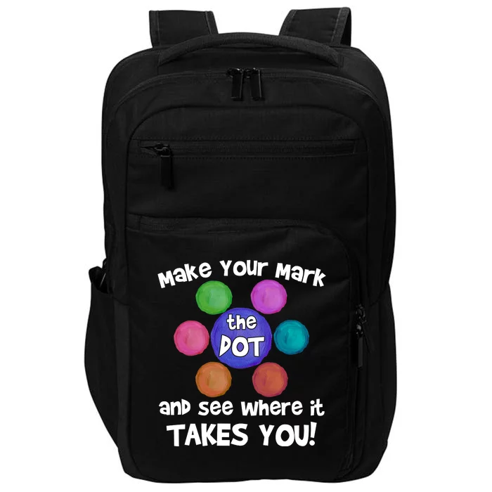 Make Your Mark And See Where It Takes You Dot Day Impact Tech Backpack