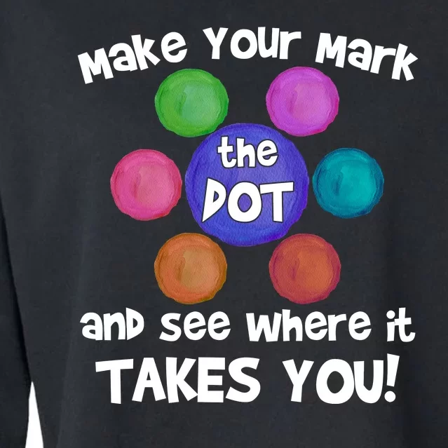 Make Your Mark And See Where It Takes You Dot Day Cropped Pullover Crew