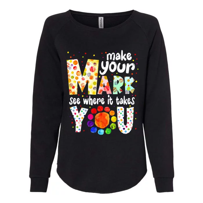 Make Your Mark And See Where It Takes You Dot Day Womens California Wash Sweatshirt