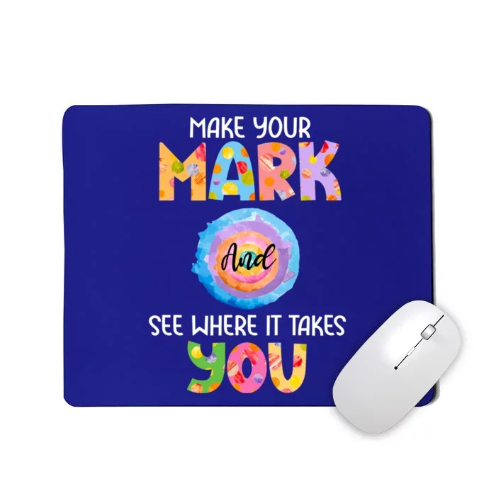 Make Your Mark Dot Day See Where It Takes You Gift Mousepad