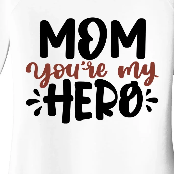 Mom You're My Hero Cute Gift Women's Perfect Tri Tunic Long Sleeve Shirt