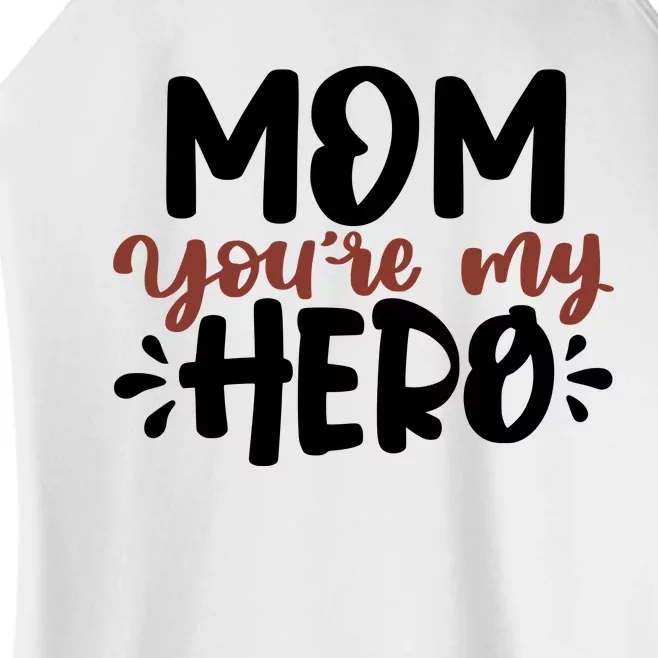 Mom You're My Hero Cute Gift Women’s Perfect Tri Rocker Tank