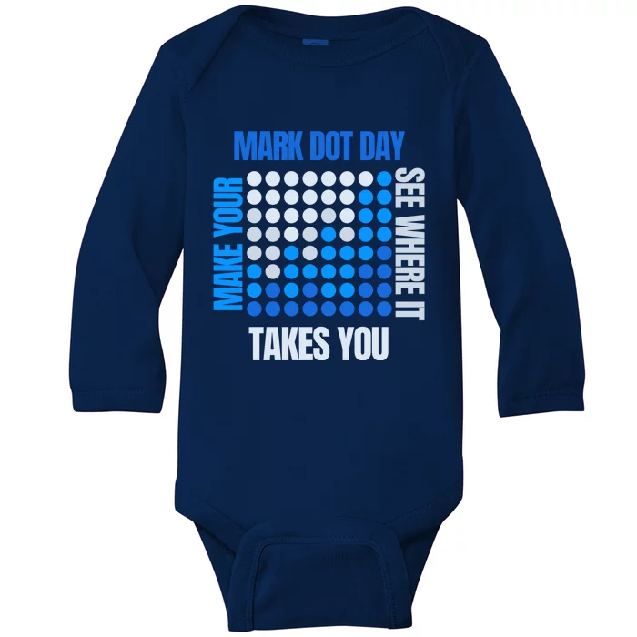 Make Your Mark Dot Day See Where It Takes You Cool Gift Baby Long Sleeve Bodysuit