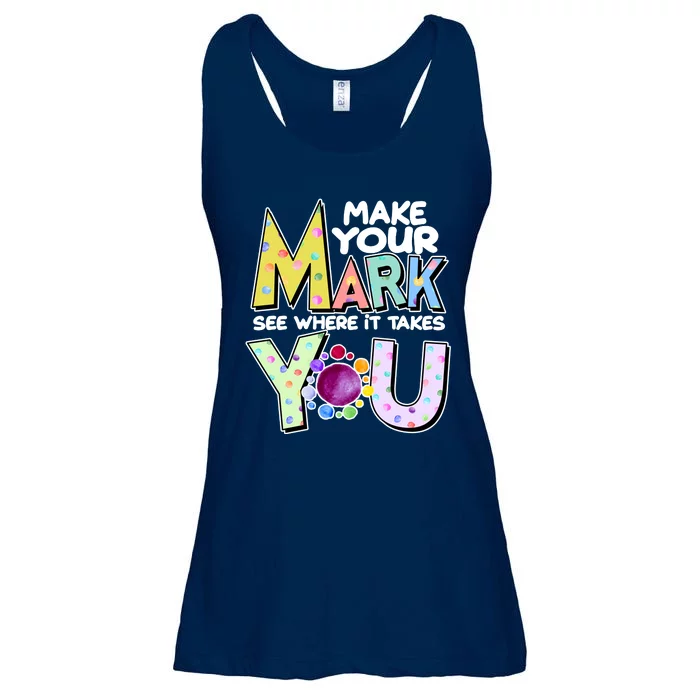 Make Your Mark See Where It Takes You Ladies Essential Flowy Tank