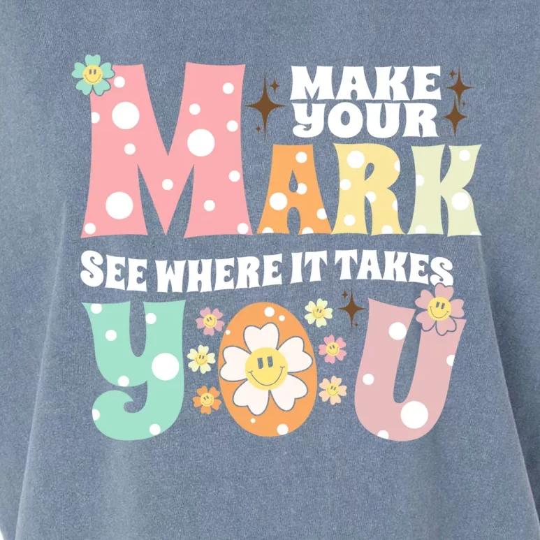 Make Your Mark See Where It Takes You Gift The Dot Day Meaningful Gift Garment-Dyed Women's Muscle Tee