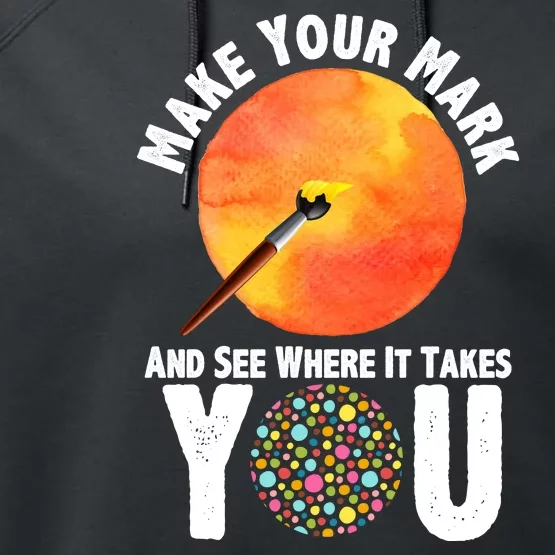 Make Your Mark And See Where It Takes You Dot Day Performance Fleece Hoodie