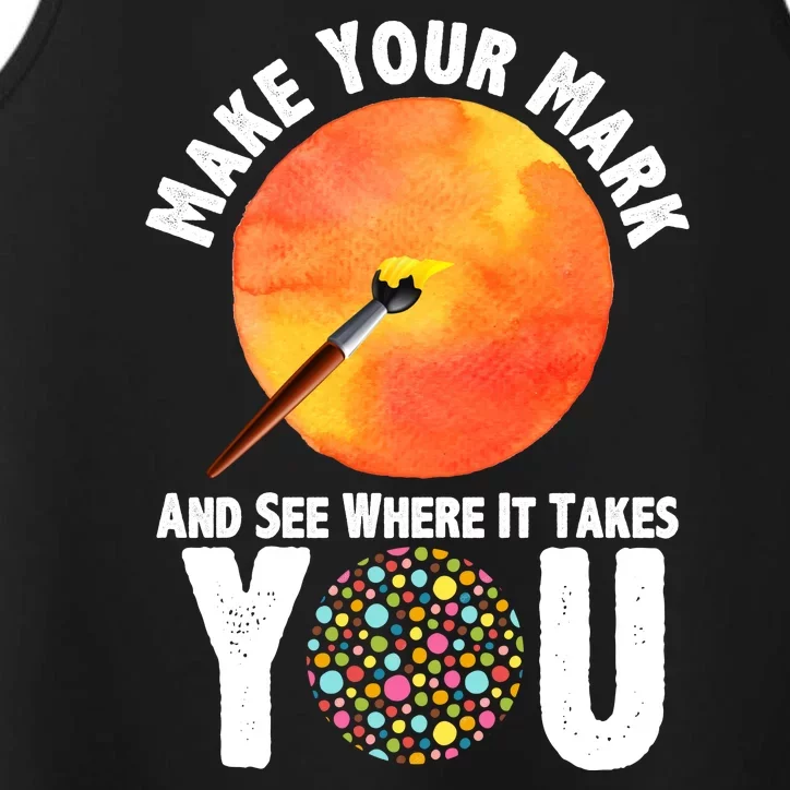 Make Your Mark And See Where It Takes You Dot Day Performance Tank