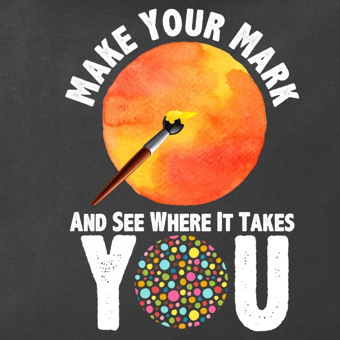 Make Your Mark And See Where It Takes You Dot Day Zip Tote Bag