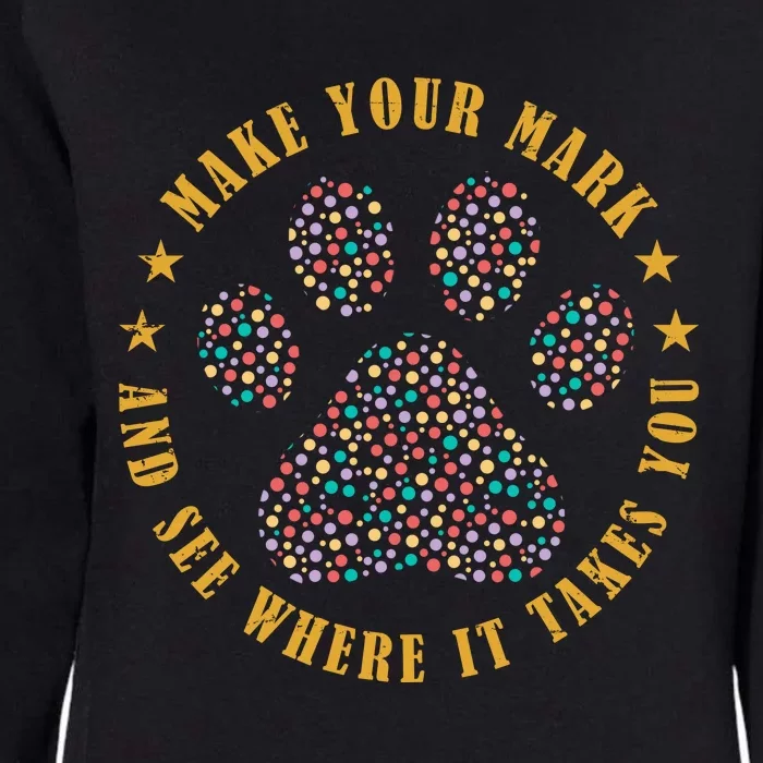 Make Your Mark Dot Day Paw Print Womens California Wash Sweatshirt