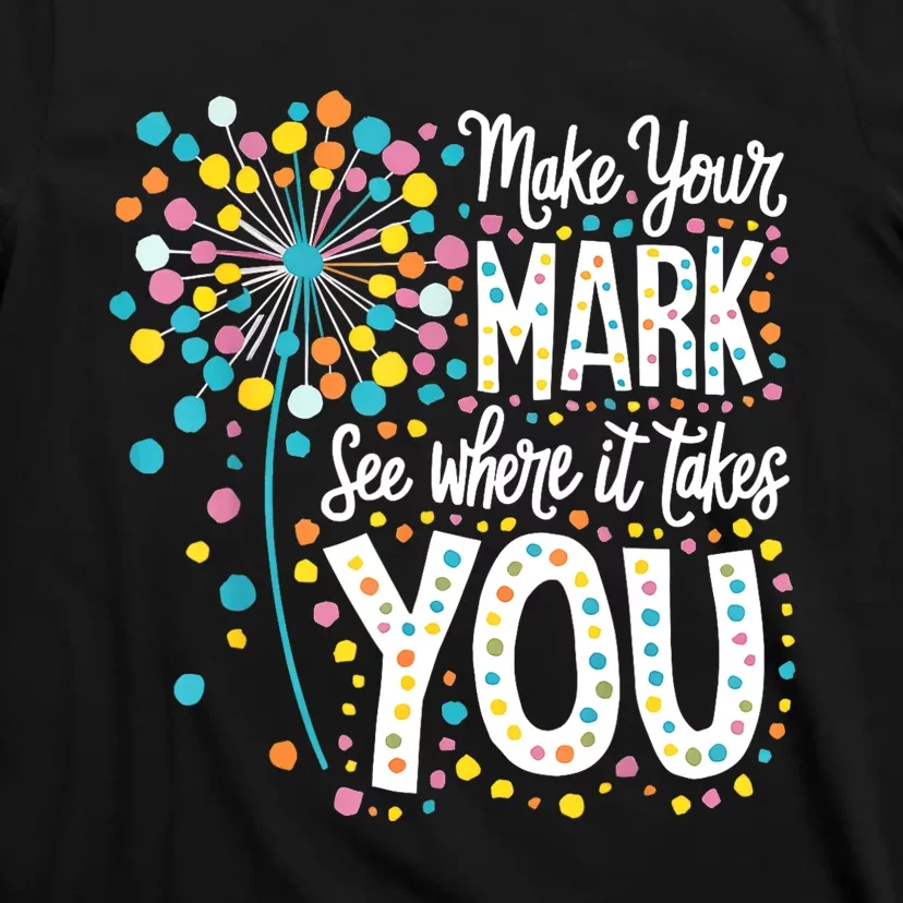 Make Your Mark Happy Dot Day 2024 Dandelion T-Shirt