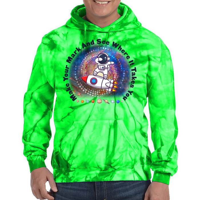 Mark Your Mark And See Where It Takes You International Dot Day Space Astronaut Tie Dye Hoodie