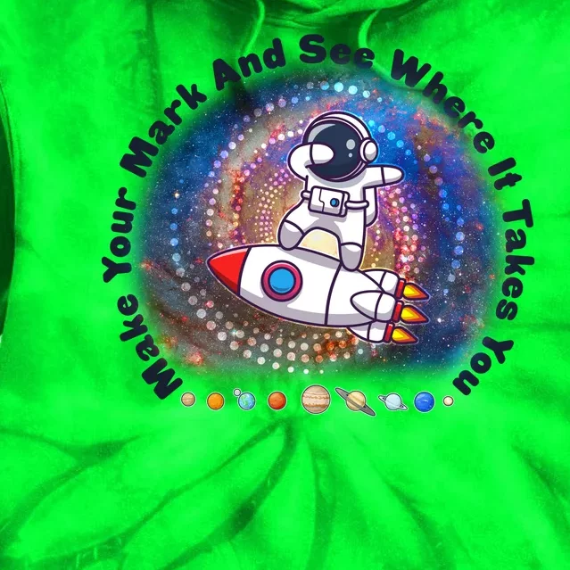 Mark Your Mark And See Where It Takes You International Dot Day Space Astronaut Tie Dye Hoodie